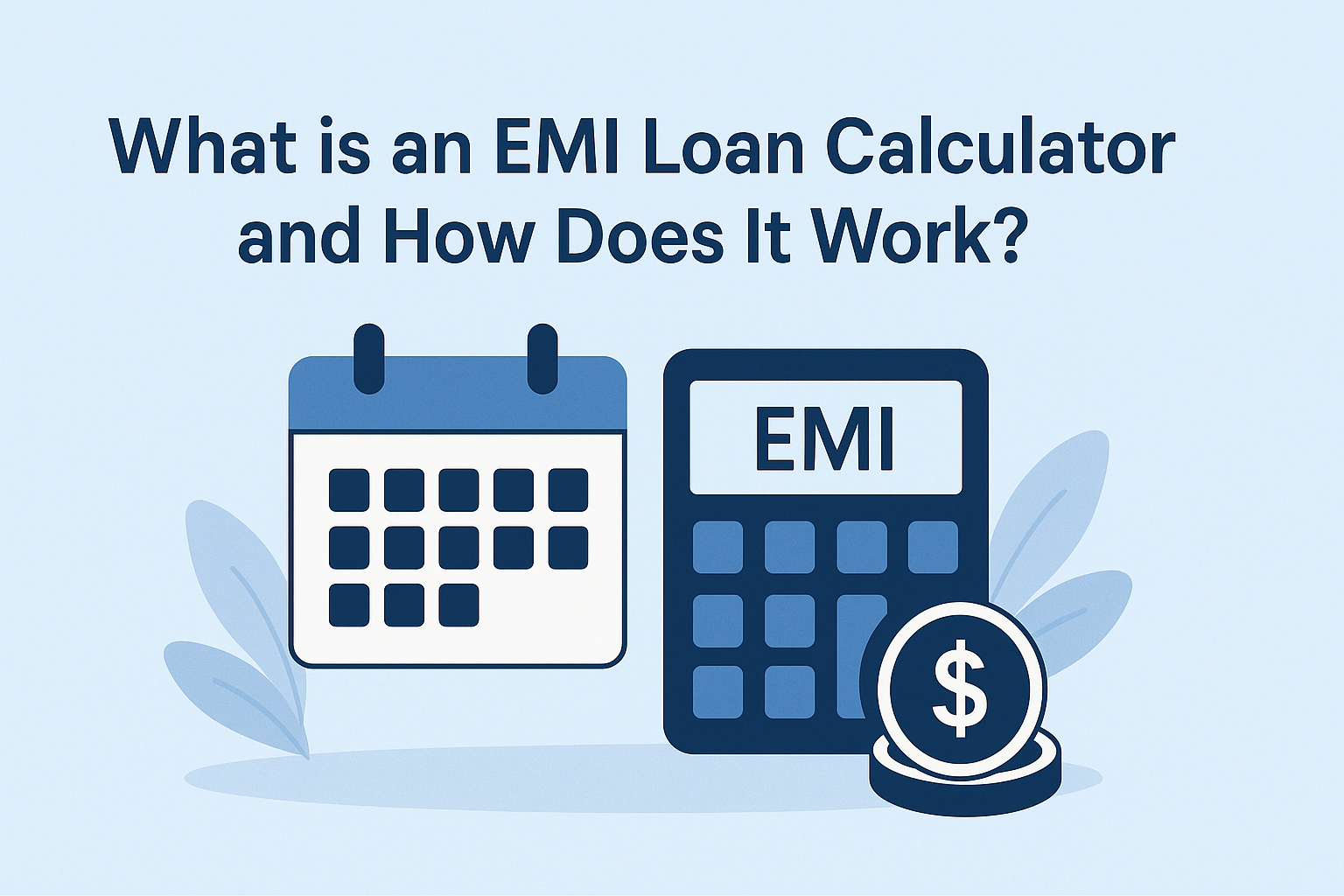 What is an EMI Loan Calculator and How Does It Work - Loan Capital